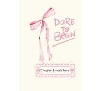 Dare to Begin: A girlfriend's guide to divorce