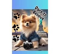 Dare to Believe: Motivational and Inspirational Notebook