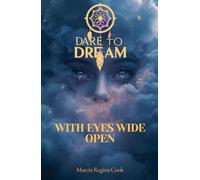 Dare to Dream with Eyes Wide Open