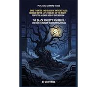 Dare to Enter the Realm of Ancient Tales: German on the Left, English on the Right: Perfectly Aligned Side-by-Side Edition: The Black Forest's ... Mysterien: Germany's Dark Folklore & Legends)