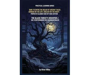 Dare to Enter the Realm of Ancient Tales: German on the Left, English on the Right: Perfectly Aligned Side-by-Side Edition: The Black Forest's ... Mysterien: Germany's Dark Folklore & Legends)