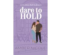 Dare To Hold (Dare To Love)