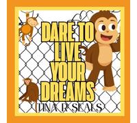 Dare To Live Your Dreams