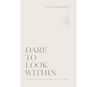 Dare to Look Within: A guided journal to healing and self-discovery