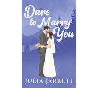 Dare To Marry You (The Donnellys of Dogwood Cove)