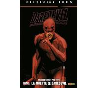 Daredevil. El hombre sin miedo 16. La muerte de Daredevil (100%MARVEL)