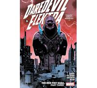 DAREDEVIL & ELEKTRA BY CHIP ZDARSKY VOL. 3: THE RED FIST SAGA PART THREE: The First Red Saga Part Three