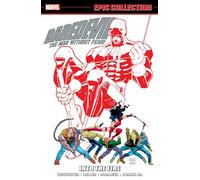 Marvel Comics – DAREDEVIL EPIC COLLECTION: INTO THE FIRE – Into the Fire: The Man without Fear!