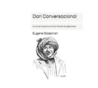 Dari Conversacional: Un Curso Inductivo en Farsi (Persa) de Aghanistan