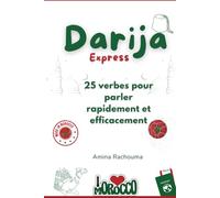 Darija express: 25 verbes pour parler rapidement et efficacement