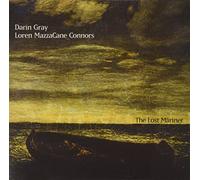 Darin Gray & Loren Mazzacane - The Lost Mariner