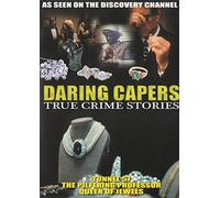 Daring Capers True Crime Stories - Tunnel 57 / the Pilfering Professor / Queen of Jewels