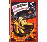 Daring Do and the Marked Thief of Marapore (My Little Pony)