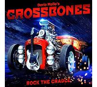 Dario mollo's crosbones - Rock the cradle