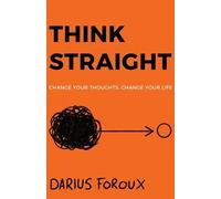Darius Foroux Think Straight (Tapa blanda)