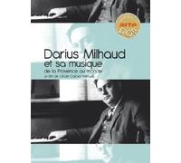 Darius Milhaud et sa musique, de la Provence au monde [Francia] [DVD]
