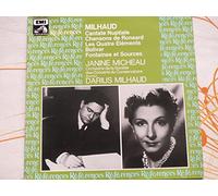 Darius Milhaud / Janine Micheau - Cantate Nuptiale / Chansons de Ronsard / Les Quatre Elements / Bolivar / Fontaines et Sources