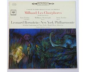 Darius Milhaud Les Choephores Text By Paul Claudel Vera Zorina, Leonard Bernstein New York Philharmonic Schola Cantorum of New York Hugh Ross Virginia Babikian - A Salute to Milhaud on His 70th Birthday
