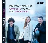 Milhaud, Martin : Trios à cordes. Trio Jacques Thibaud.