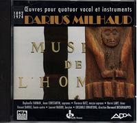 Darius Milhaud – Oeuvres pour quatuor vocal et instruments