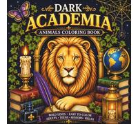 Dark Academia Bold & Easy Animal Coloring Book: Simple Gothic-Inspired Cozy Vintage Library Scenes, Thick Bold Lines, Large Easy-to-Color Designs for Adults, Teens, Seniors & Relaxation