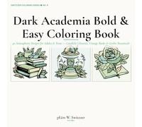 Dark Academia Bold & Easy Coloring Book: 40 Bold & Easy Designs for Adults & Teens