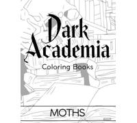 Dark Academia Coloring Books: Moths