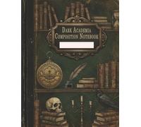 Dark Academia Composition Notebook: Vintage Library & Gothic Scholar Aesthetic | 8.5 x 11 College Ruled Lined Journal | 120 Pages for School, University, and Creative Writing