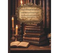 Dark Academia Composition Notebook: Vintage Library Journal with Lined Pages: Aesthetic Candlelit Book Lover’s Notebook - 110 College Ruled Pages, ... Cover for Writers, Students, and Scholars