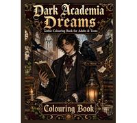 Dark Academia Dreams: Colouring Book