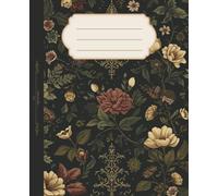 Dark Academia Floral Composition Notebook - Vintage Black & Gold Aesthetic: 120 Lined Wide Rule Pages, 7.5x9.25 inches, Journal for Writing & School, self-care diary, gift idea