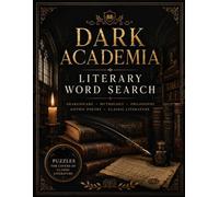 Dark Academia Literary Word Search: Classic Literature, Gothic Libraries, Philosophy & Poetry Puzzles for Adults