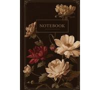 Dark Academia Notebook: Vintage Floral Journal Inspired by Old Libraries & Classic Literature: Aesthetic Gothic Gift for Writing & Study