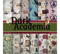 Dark Academia Pattern Paper Book: Vintage Scrapbook & Junk Journal Paper Pad with Botanical, Raven, Floral & Antique Designs for Crafting, Collage & Journaling (Single-Sided Pages)