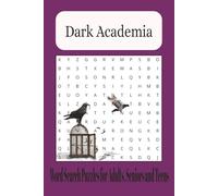 Dark Academia Word Search Puzzle: Dark Academia Word Search Puzzle for Adults, Seniors and Teens. Word Searches with Easy to Read Print about Dark ... more. 6 x 9 inches, 110 pages. 50+ Puzzles.