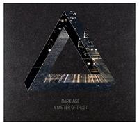 Dark Age - A Matter of Trust