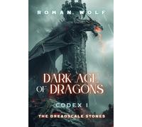 Dark Age of Dragons: The Dreadscale Stones: Codex 1