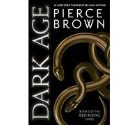 Dark Age: the thrilling fifth book in the globally bestselling dystopian science fiction series RED RISING: 5 (Red Rising Series)