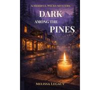Dark Among the Pines (A Needful Wicks Mystery)