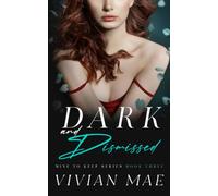 Dark and Dismissed: childhood friends to lovers, love triangle, age gap: 3 (Mine to Keep Series)