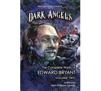 Dark Angels: The Complete Works of Edward Bryant Volume Two