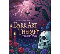 Dark Art Therapy Coloring Book: Intricate Gothic Illustrations for Stress Relief & Anxiety - Adult Coloring Book with Skulls, Mythical Creatures, ... Occult Symbols for Mindfulness & Relaxation