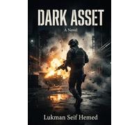 Dark Asset: the cost of loyalty, the weight of unfinished grief, and how far four people will go - with guns, grit, and each other - to finally get the truth into the daylight.