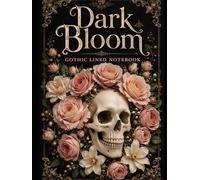 Dark Bloom: Lined Halloween Notebook for Women | Gothic Skull Floral Journal