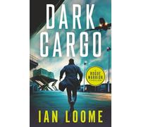 Dark Cargo (Rogue Warrior Thrillers)