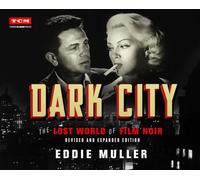 Dark City: The Lost World of Film Noir (Revised and Expanded Edition) (Turner Classic Movies)