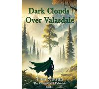 Dark Clouds Over Valasdale: 1 (The Chronicles of Valasdale)