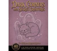Dark Corners And Secret Creatures: The Halloween Botanical Bestiary for Tracing - 40 Ink-tracing Illustrations of a Haunted Village, With a Mirrored Reverse Side for Alcohol Markers
