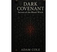 Dark Covenant: Secrets Of The Blood Witch