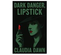 Dark Danger, Lipstick: The beginning